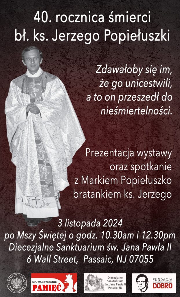 Zło dobrem zwyciężaj. Pamięć o ks. Jerzym Popiełuszce w Passaicu.